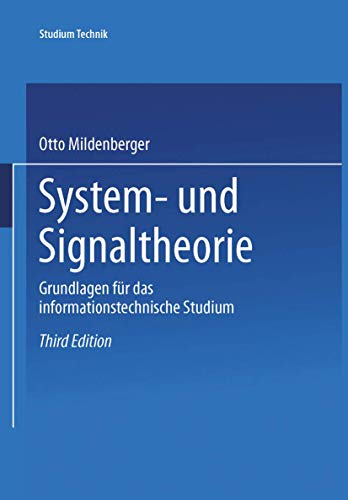 System- und Signaltheorie: Grundlagen für das informationstechnische Studium (Studium Technik) von Vieweg+Teubner Verlag